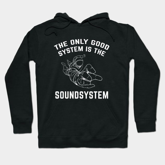 Soundsystem DJ Astronaut Rave Mixing Hoodie by T-Shirt Dealer